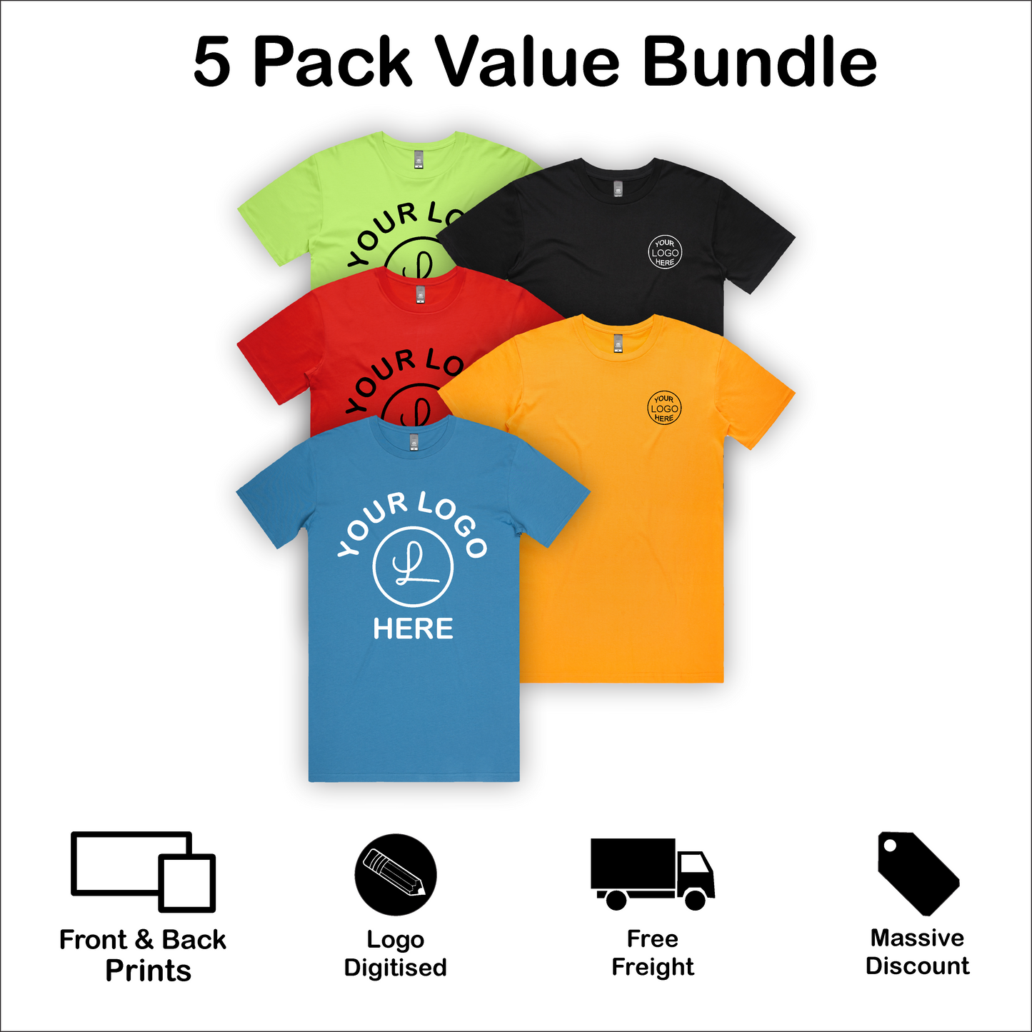 AS Colour Bundle – 5 x Staple Tees with: Logo, Printed Front, Back & Delivered